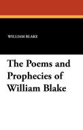 The Poems and Prophecies of William Blake di William Blake edito da Wildside Press