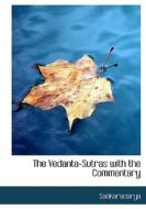 The Vedanta-sutras With The Commentary di Sankaracarya edito da Bibliolife
