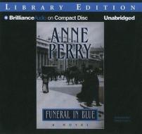 Funeral in Blue di Anne Perry edito da Brilliance Audio