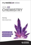 My Revision Notes: Aqa As Chemistry di Rob King edito da Hodder Education