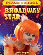 Broadway Star di Lisa Regan edito da Windmill Books