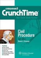Emanuel Crunchtime: Civil Procedure, Sixth Edition di Steven Emanuel edito da Aspen Publishers