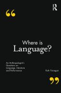 Where is Language? di Ruth (Open University Finnegan edito da Bloomsbury Publishing PLC