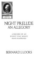 Night Prelude - An Allegory di Bernard J. Looks edito da Xlibris