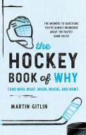 The Hockey Book Of Why di Martin Gitlin edito da Taylor Trade Publishing