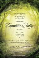 Exquisite Poetry di Mario a. Charity Sr edito da AuthorHouse