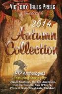 2014 Autumn Collection: Anthology: Sweet/Sensual di Gerald Costlow, Markee Anderson, Nan O'Berry edito da Createspace