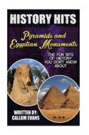 The Fun Bits of History You Don't Know about Pyramids and Egypt Monuments: Illustrated Fun Learning for Kids di Callum Evans edito da Createspace
