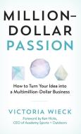 Million-Dollar Passion di Victoria Wieck edito da Rowman & Littlefield Publishers