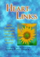Heart-Links: Inspiring Personal Stories That Explore Our Powerful Ability to Communicate with Our Lost Loved Ones di Louise Hauck edito da COUNCIL OAK BOOKS