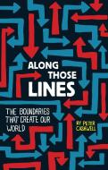 Along Those Lines di Peter Cashwell edito da Paul Dry Books