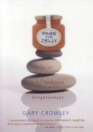 Pass the Jelly di Gary Crowley edito da Sentient Publications
