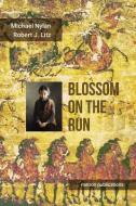 Blossom on the Run: A Han Dynasty Adventure di Robert J. Litz edito da METRON PUBN