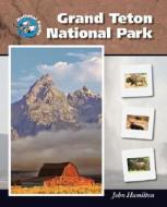 Grand Teton National Park di John Hamilton edito da ABDO & Daughters