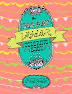 The Big Gay Alphabet Coloring Book di Jacinta Bunnell edito da PM Press