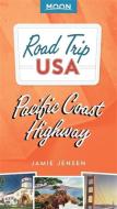 Jensen, J: Road Trip USA Pacific Coast Highway di Jamie Jensen edito da Avalon Travel Publishing