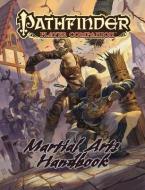 Pathfinder Player Companion: Martial Arts Handbook di Paizo Staff edito da Paizo Publishing, LLC