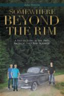 Somewhere Beyond the Rim di John Herrera edito da Page Publishing Inc