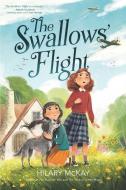 The Swallows' Flight di Hilary McKay edito da MARGARET K MCELDERRY BOOKS