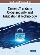 Handbook of Research on Current Trends in Cybersecurity and Educational Technology edito da IGI Global