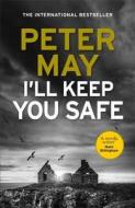 I'll Keep You Safe di Peter May edito da QUERCUS PUB INC