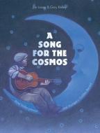 Song For The Cosmos di Jan Lower edito da Creative Company,US