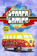 Stoner Comics di Mini Komix edito da Lulu.com