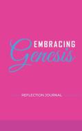 EMBRACING GENESIS REFLECTION JOURNAL di DAVINA COLEMAN edito da LIGHTNING SOURCE UK LTD