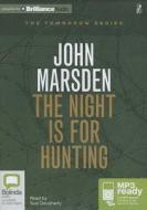 The Night Is for Hunting di John Marsden edito da Bolinda Publishing