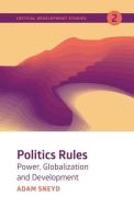 Politics Rules di Adam Sneyd edito da Fernwood Publishing Co Ltd