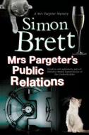 Mrs Pargeter's Public Relations di Simon Brett edito da Severn House Publishers Ltd