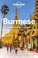 Lonely Planet Burmese Phrasebook & Dictionary di Lonely Planet edito da LONELY PLANET PUB