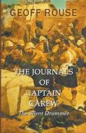 The Journals of Captain Carew - The Silent Drummer di Geoff Rouse edito da COMPLETELYNOVEL