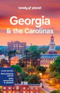 Georgia & the Carolinas di Lonely Planet, Amy C Balfour, Jade Bremner, Ashley Harrell, MaSovaida Morgan, Kevin Raub, Greg Ward edito da Lonely Planet