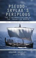Pseudo-Skylax's Periplous di Graham Shipley edito da Liverpool University Press