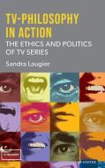 TV-Philosophy In Action di Sandra Laugier edito da University Of Exeter Press