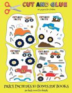 Art projects for Children (Cut and Glue - Monster Trucks) di James Manning edito da Best Activity Books for Kids