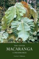 Genus Macaranga, The di T. C. Whitmore edito da Kew Publishing