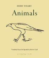 Animals di Hebe Uhart edito da ARCHIPELAGO BOOKS