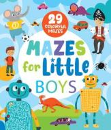 Mazes for Little Boys di Clever Publishing, Nora Watkins edito da CLEVER PUB