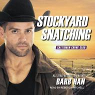 Stockyard Snatching di Barb Han edito da Tantor Audio