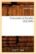 Universites Et Facultes (Ed.1890) di Louis Liard edito da Hachette Livre - Bnf
