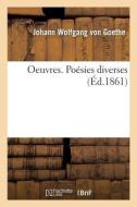 Oeuvres. Po sies Diverses di von Goethe-J edito da Hachette Livre - BNF