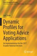 Dynamic Profiles for Voting Advice Applications di Luis Terán edito da Springer International Publishing