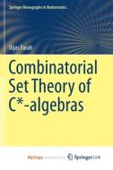 Combinatorial Set Theory Of C*-algebras di Farah Ilijas Farah edito da Springer Nature B.V.