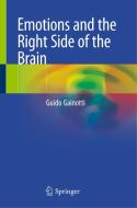Emotions and the Right Side of the Brain di Guido Gainotti edito da Springer International Publishing