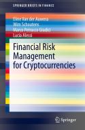 Financial Risk Management for Cryptocurrencies di Eline van der Auwera, Lucia Alessi, Marco Petracco Giudici, Wim Schoutens edito da Springer International Publishing