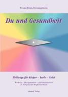 Du und Gesundheit di Ursula Brun edito da Books on Demand