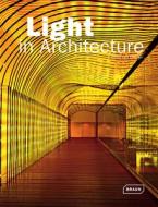 Light In Architecture di Chris van Uffelen edito da Braun Publishing Ag