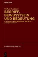 Begriff, Bewusstsein und Bedeutung di Volker A. Munz edito da Gruyter, Walter de GmbH